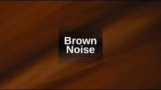 Brown Noise &ndash; Deep Sleep, Focus, ADHD & Anxiety Relief