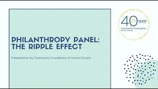 Philanthropy Panel:The Ripple Effect
