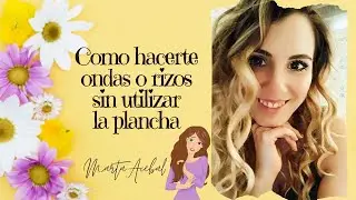 Como hacer ondas o rizos sin plancha