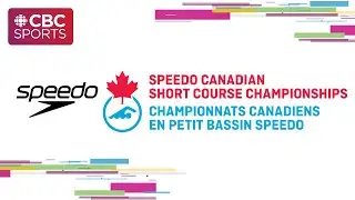 Speedo Canadian Short Course Championships: Day 2 - Prelims | #CBCSports