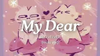 My Dear (male version) | original by RED VELVET