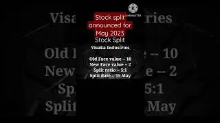 Stock split announced by Visaka industries for May 2023. Best stock split. #viskaindustries