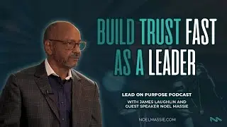 Noel Massie on Lead on Purpose with James Laughlin | 