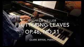 Stephen Heller:  Fluttering Leaves Op.46, No.11    Clark Bryan, piano