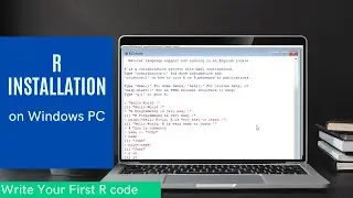 R programming Installation on Windows PC and Write your First R code