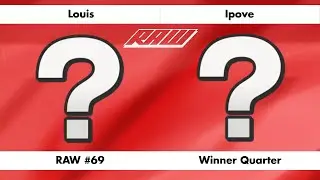RAW #69 - Louis (Squad Strike) Vs. Ipove (Squad Strike) - Winner Quarter
