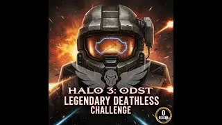 Halo 3 ODST: LEGENDARY DEATHLESS!!!