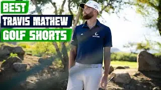 Best TravisMathew Golf Shorts for Men: A Style Guide