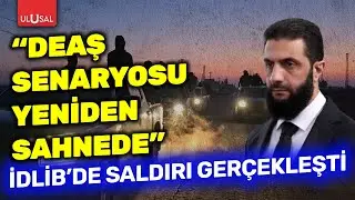 Suriye'de DEAŞ senaryosu yeniden sahnede! İdlib'de g&uuml;venlik g&uuml;&ccedil;lerine saldırı d&uuml;zenlendi