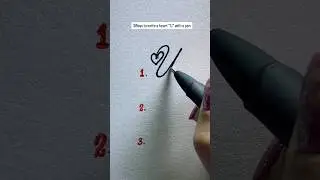 3 способа написать букву &laquo;U&raquo; ручкой шрифтом в форме сердца #каллиграфия #леттеринг #почерк #рилсы...