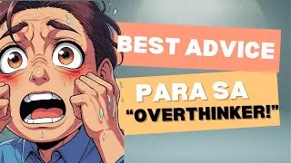 Overthinking Ka Na Naman? Eto ang Gagawin Mo! #tagalogmotivation