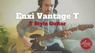 Enxi Vantage T Tone Demo // High End Tele from China!