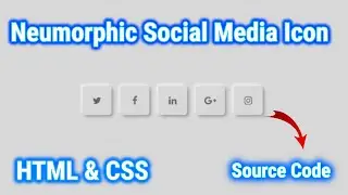 How to Make Neumorphic UI Social Media Icon using HTML & CSS | WebHak5