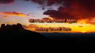 Till I Can Gain Control Again