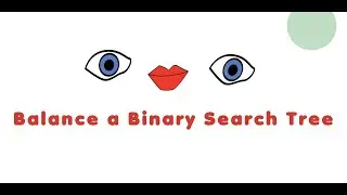 Balance a Binary Search Tree - Leetcode Problem 1382