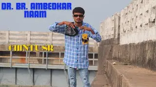 DR. BR. AMBEDKAR NAAM | CHINTU SR | CG Rap | DMT CG 05 | Prod. By Eicel |