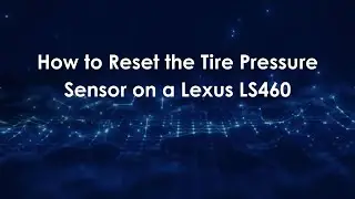 How to Reset the Tire Pressure Sensor on a Lexus LS460