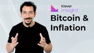Klever Insight: Bitcoin vs Inflation