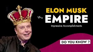 Elon Musk Impressive Accomplishments  | Do You Know