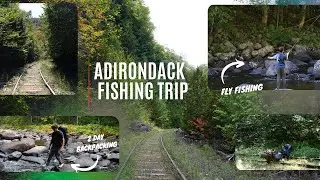 2 Day Backcountry Fishing Trip | Adirondack Mountains