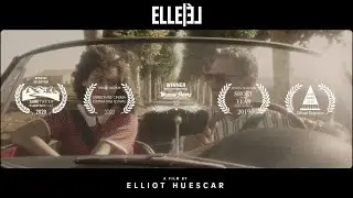 ELLE|&Eacute;L - Un film de Elliot Huescar