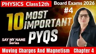 MOST IMPORTANT Questions| Moving Charges & Magnetism 🧲 | Class 12 Physics PYQs #boardexam2026