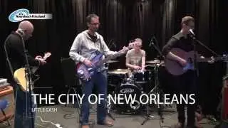 Little Cash - The City of New Orleans (live RTVNOF)