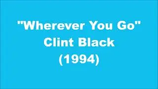Clint Black: Wherever You Go (1994)