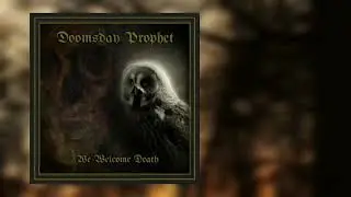 DOOMSDAY PROPHET -  We Welcome Death [Full album 2021]
