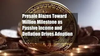 $SCORP Presale Blazes Toward $3 Million Milestone as Passive Income