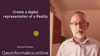 Creating a digital represntation of a reality using GIS