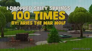 I Dropped Salty Springs 100 Times