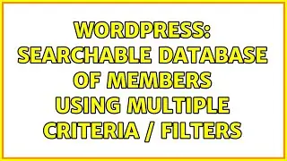 Wordpress: Searchable database of members using multiple criteria / filters