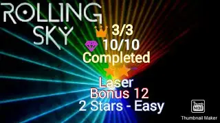 Rolling Sky Laser Bonus 12 (2 Stars - Easy) Completed All 10 Gems & 3 Crowns