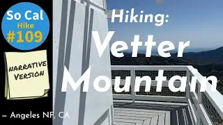 Hike #109N:  Vetter Mountain, San Gabriel Mountains (Angeles NF), CA (Narrative Version)
