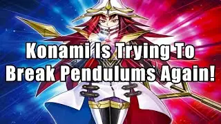 Konami Is Trying To Break Pendulums Again! | Yu-Gi-Oh!
