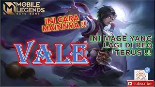 INI MAGE YANG LAGI DI REQ TERUS! | VALE! INI CARA MAIN NYA!  | Mobile legends
