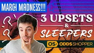Best March Madness Bets: NCAA Tournament Sleepers & Upset Picks for Round 1