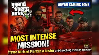 GTA 5 Mein Sabse Dangerous Mission 🔥 | 4 Log Ek Saath Chori 😱