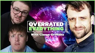 Ciar&aacute;n Griffiths | Overrated Everything Podcast #1 | Audio Episode