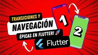 Cómo Dominar la Navegación y Animaciones en Flutter 🚀 | Transiciones Increíbles Paso a Paso