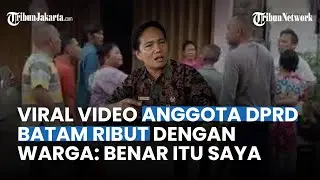 Viral Video Anggota DPRD Kota Batam Ribut dengan Warga, Berawal dari Tegur Pemuda yang Mabuk