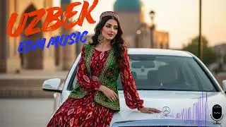 Uzbek EDM Remix 2026 | New Club & Festival Dance Mix