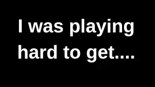 I was playing hard to get...... love quotes  love messages love letter heartfelt messages