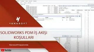 SOLIDWORKS 2020 Yenilikler-SOLIDWORKS PDM İş Akışı Koşulları