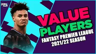 FPL 2021/22: 9 TOP VALUE PLAYERS! [TOO CHEAP!] | Fantasy Premier League Tips