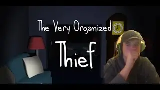 THE OWNER KEEPS BEATING ME!! - The Very Organized Thief