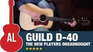 Guild D-40 - The Powerhouse New Dreadnought!