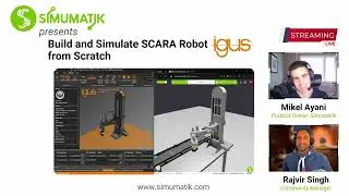 Webinar 18 - Build and Simulate SCARA Robot form Scratch using Simumatik