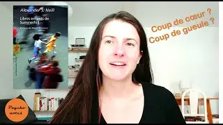 J'ai lu Libres Enfants de Summerhill d'AS Neill [école libre]
